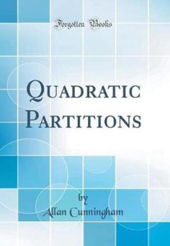 Quadratic Partitions (Classic Reprint)