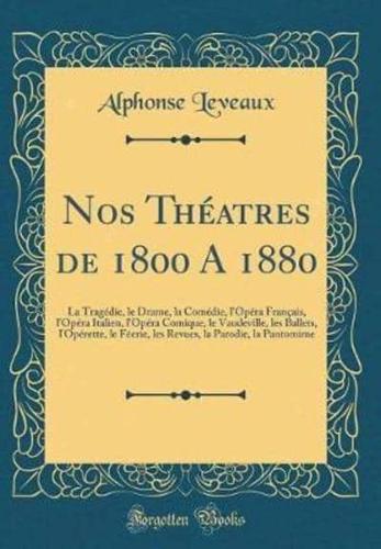 Nos Thï¿½atres De 1800 a 1880