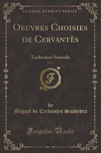 Oeuvres Choisies De Cervantï¿½s, Vol. 1