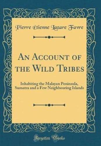 An Account of the Wild Tribes