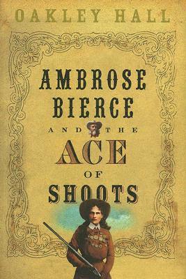 Ambrose Bierce and the Ace of Shoots