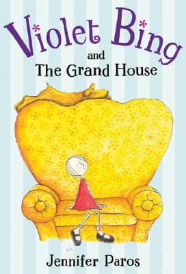 Violet Bing and The Grand House