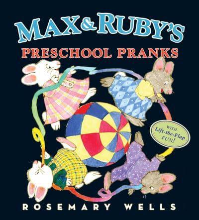 Max & Ruby's Preschool Pranks