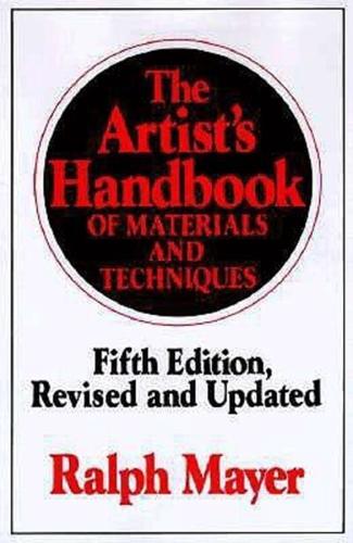 The Artist's Handbook of Materials and Techniques