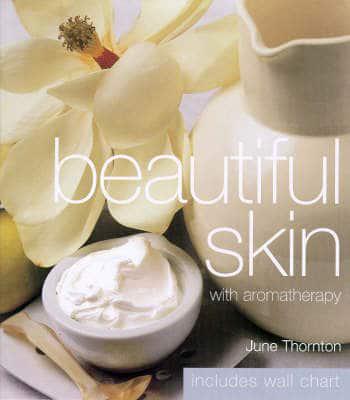 Beautiful Skin With Aromatherapy