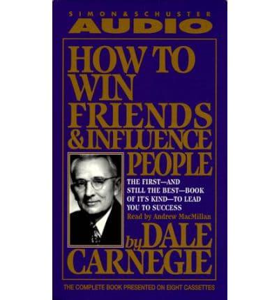 How to Win Friends and Influence People. Abridged