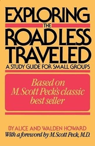 Exploring the Road Less Traveled: A Study Guide for Small Groups