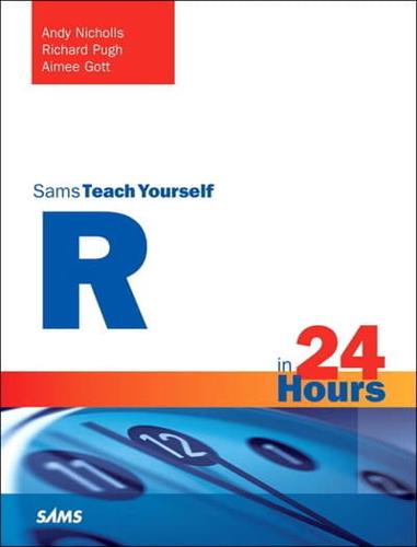 Sams Teach Yourself R in 24 Hours