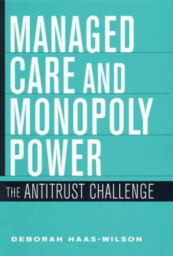 Managed Care and Monopoly Power