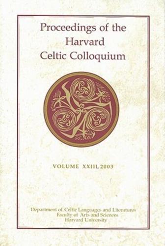 Proceedings of the Harvard Celtic Colloquium, 2003