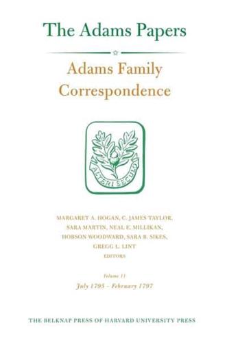 Adams Family Correspondence. Volume 11 July 1795-February 1797