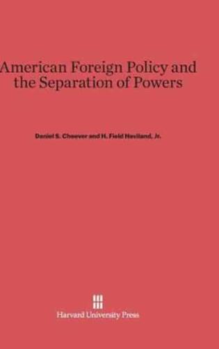 American Foreign Policy and the Separation of Powers