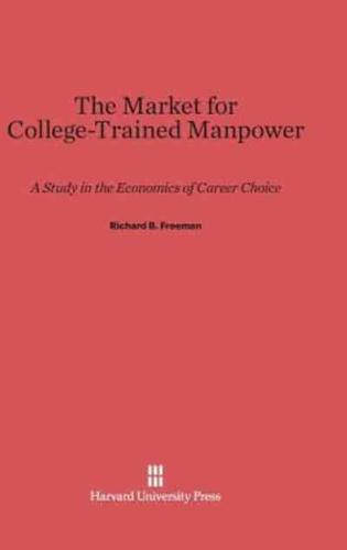 The Market for College-Trained Manpower