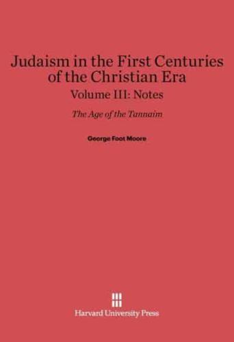 Judaism in the First Centuries of the Christian Era, Volume III, Notes