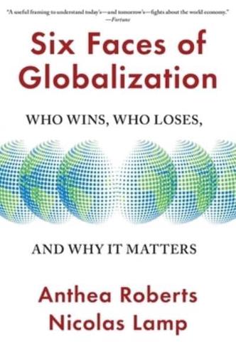 Six Faces of Globalization