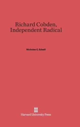 Richard Cobden, Independent Radical