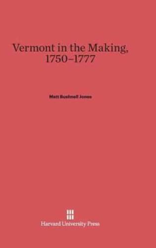 Vermont in the Making, 1750-1777