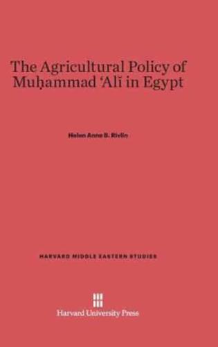 The Agricultural Policy of Muhammad Ali in Egypt