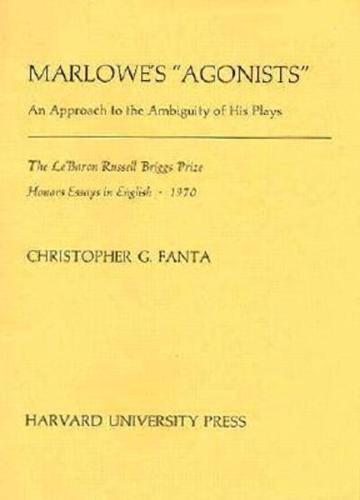 Marlowe's "Agonists";