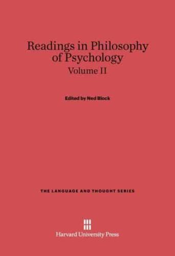 Readings in Philosophy of Psychology, Volume II
