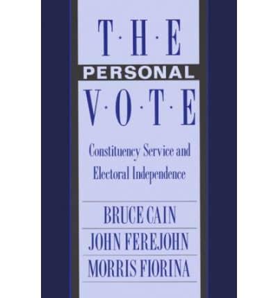 The Personal Vote - Constituency Service & Electoral Independence (Paper)