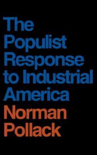 The Populist Response to Industrial America