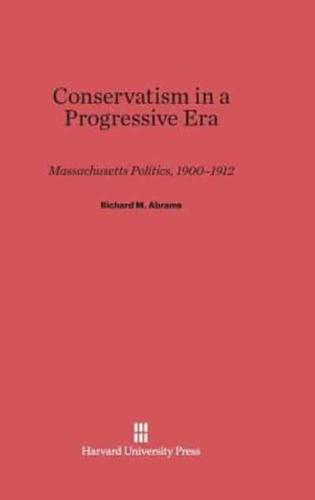 Conservatism in a Progressive Era