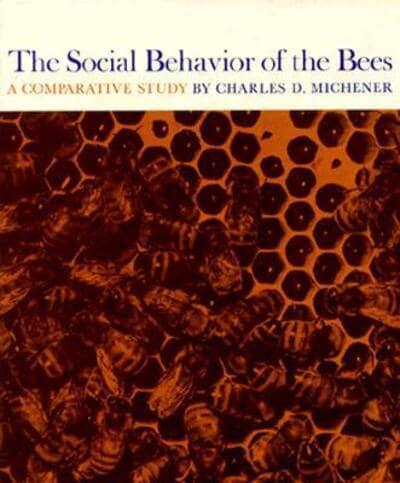 The Social Behavior of the Bees;