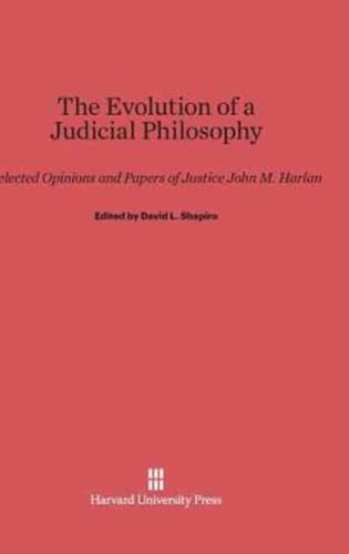 The Evolution of a Judicial Philosophy