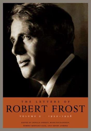 The Letters of Robert Frost. Volume 2 1920-1928