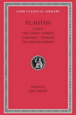 Casina the Casket Comedy Curculio Epidicus the Two Menaechmuses L061 V 2 (Trans. Nixon) (Greek)