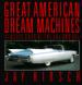 Great American Dream Machines #