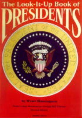 The Look-It-Up Book of Presidents