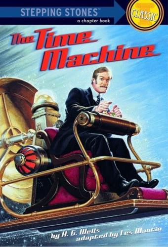 The Time Machine. A Stepping Stone Book Classic