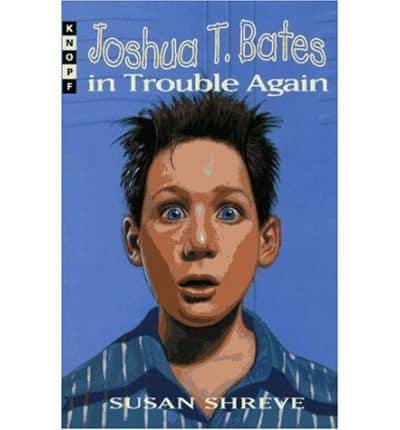 Joshua T. Bates in Trouble Again