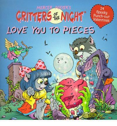 Critters of the Night: Love You To