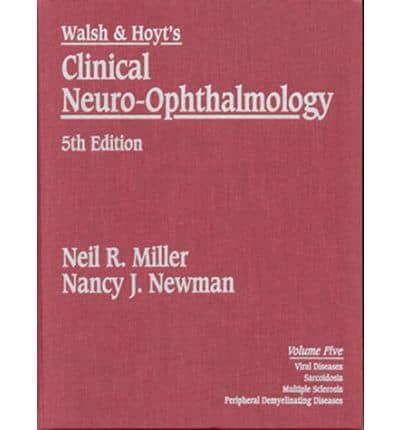 Walsh and Hoyt's Clinical Neuro-Ophthalmology. Vol.5