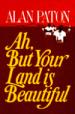 Ah, but Your Land Is Beautiful