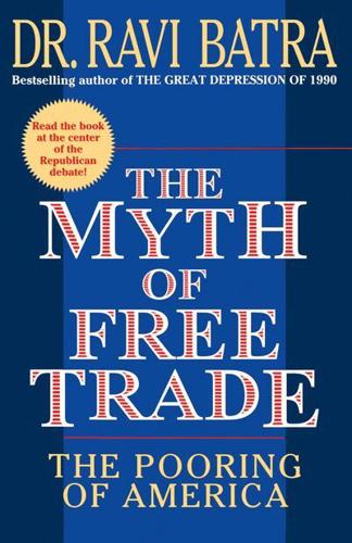 The Myth of Free Trade