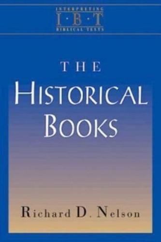 The Historical Books (Interpreting Biblical Texts Series)
