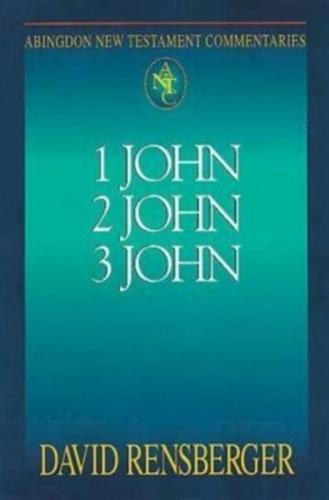 Abingdon New Testament Commentary 1, 2 & 3 John