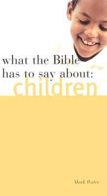 What the Bible Has to Say About Children