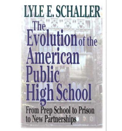 The Evolution of the American Public High School