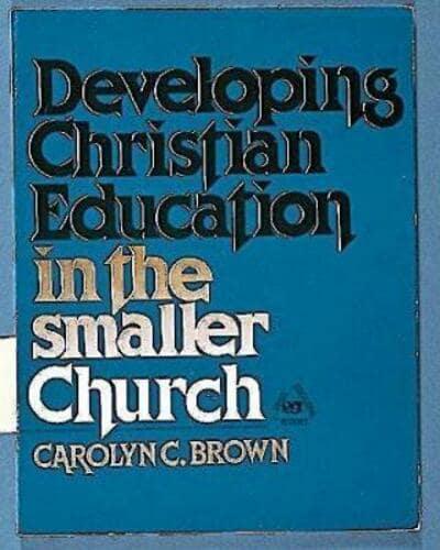 Developing Christian Education in the Smaller Church