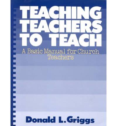 Teaching Teachers to Teach