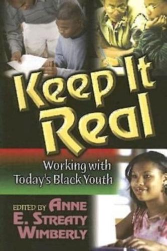 Keep It Real: Working with Today's Black Youth