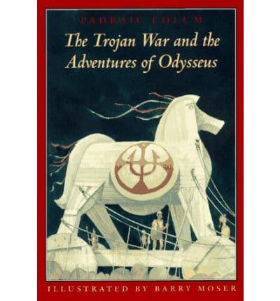 The Trojan War and the Adventures of Odysseus