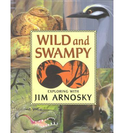 Wild and Swampy