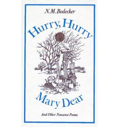 Hurry, Hurry, Mary Dear! And Other Nonsense Poems