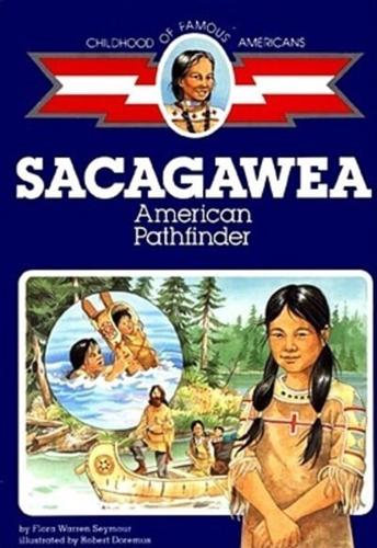 Sacagawea, American Pathfinder